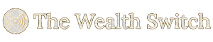 The Wealth Switch